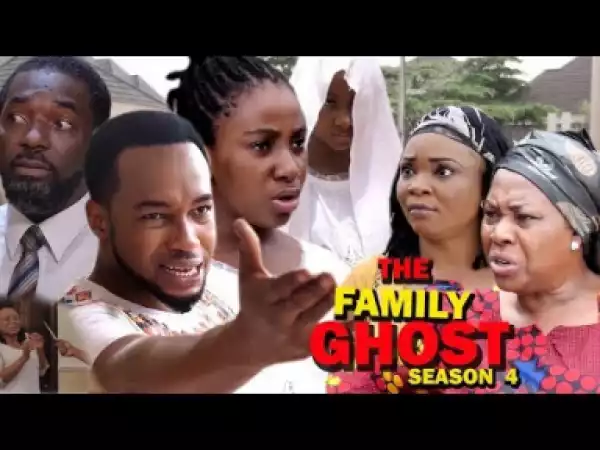 The Family Ghost Season 4 - 2019 Nollywood Movie